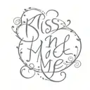 kiss me written and a bow around it  tattoo design idea