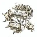 ancient roman scroll wrapped saying when i die ill go to heaven cause i spent my time in hell tattoo design idea