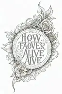 how does it feels to be alive again? text tattoo tattoo design idea
