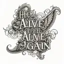how does it feel to be alive again? text tattoo tattoo design idea