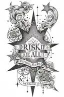 for her I'd risk it all quote/ northern star constellation tattoo design idea