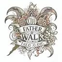 Oh, Father, teach me to walk, Father, guide me tattoo design idea