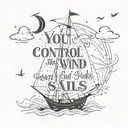You can't control the wind but you can adjust your sails tattoo design idea