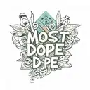 a text saying most dope tattoo design idea