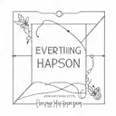 everything happens for a reason tattoo design idea