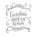 everything happens for a reason tattoo design idea