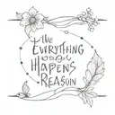 everything happens for a reason tattoo design idea