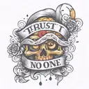 Trust No One  tattoo design idea