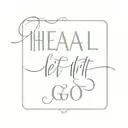 Heal Let it Go" written tattoo design idea