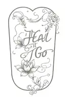 Heal Let it Go" written tattoo design idea
