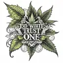 to write  Trust no one , in the background among o  money and  cannabis leaf tattoo design idea