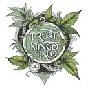 to write  Trust no one , in the background among o  money and  cannabis leaf tattoo design idea
