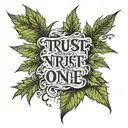 to write  Trust no one , in the background among o  money and  cannabis leaf tattoo design idea
