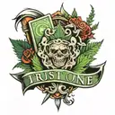 trust no one ,money , marijuana tattoo design idea