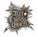 text  choices  tattoo design idea