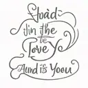 text "And in the end, the love you take is equal to the love you make" tattoo design idea