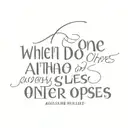 quote of "When one door closes, another one opens." -Alexander Bell tattoo design idea