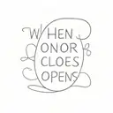 quote of "When one door closes, another one opens." -Alexander Bell tattoo design idea
