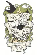 script "not without risk" tattoo design idea