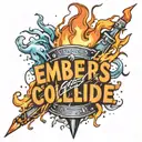Flame igniting with sparks and the words Embers Collide  tattoo design idea