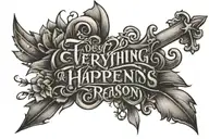 "everything happens for a reason" with a cross tattoo design idea