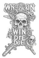 win or die text tattoo design idea
