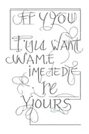text saying "if i you want me, if you need me, im yours" tattoo design idea