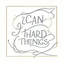 I can do hard things  tattoo design idea