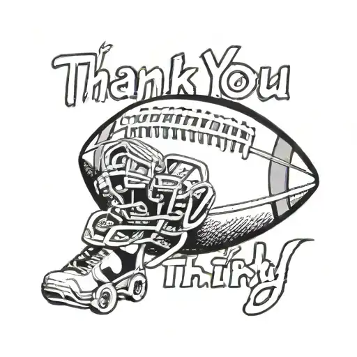 words that say "Thank you Football. RUN thirty three!" Have it be in Tongan tattoo design idea