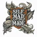 "Self Made" Text tattoo design idea
