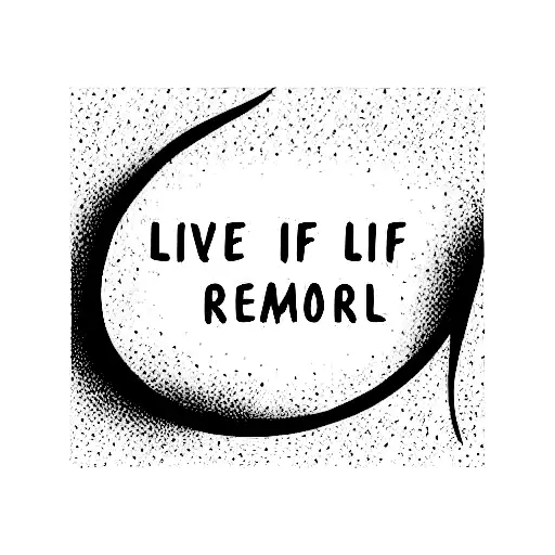 live a life you will remember tattoo design idea