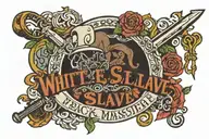 text: “White slave Black master“ tattoo design idea
