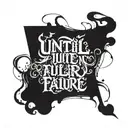 Until Failure text tattoo design idea
