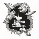 clouds with text 'heaven awaits us' tattoo design idea