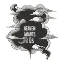 clouds with text 'heaven awaits us' tattoo design idea