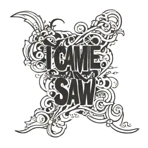 phrase "I came, I saw, I conquered, I wrote tattoo design idea