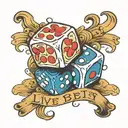 "Live your best life" in cursive with dice symbolizing the gamble tattoo design idea