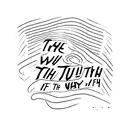 "The Way, The Truth, The Life" words written in three lines stacked in english  tattoo design idea