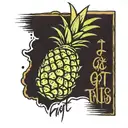 pineapple with words I Got This tattoo tattoo design idea