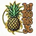pineapple with words I Got This tattoo tattoo design idea