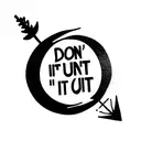Don't quit  tattoo design idea