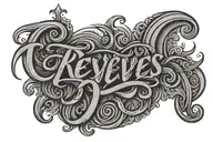 "reyes" lettering in cursive font tattoo design idea